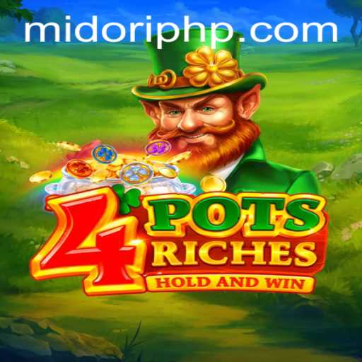 Discovering the Fascinating World of 4potsriches: The Game with a Touch of MIDORI
